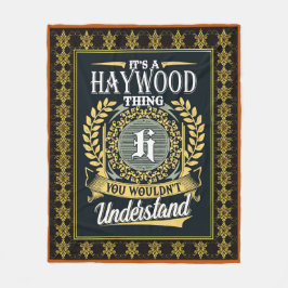 Det är en Haywood-grej du inte kan förstå Fleecefilt