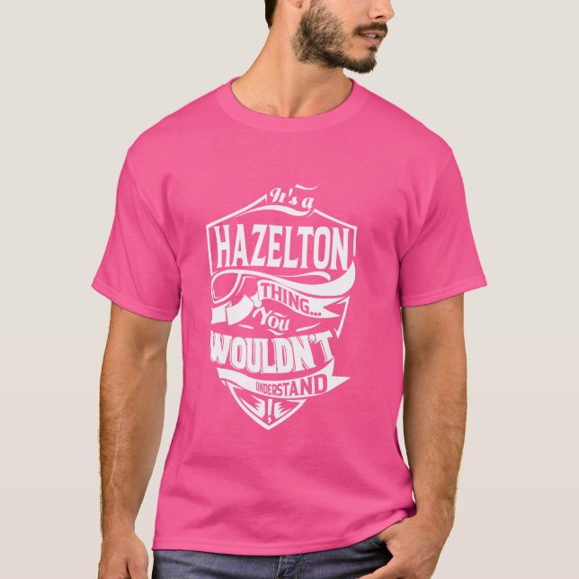 Det är en HAZELTON Sak-gåva T Shirt (Framsida)