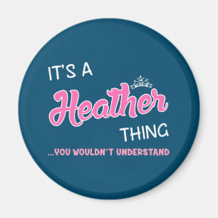 Det är en Heather sak du inte skulle förstå Magnet