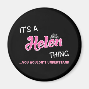 Det är en Helen sak du inte skulle förstå Magnet