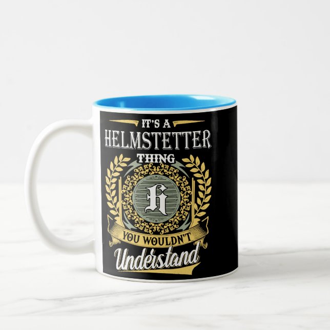 Det Är En Helmstetter-Grej Du Inte Kan Förstå Två-Tonad Mugg (Vänster)