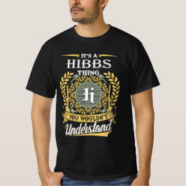 Det är en Hibbs Sak du inte kunde förstå T Shirt