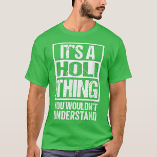 Det är en Holi Sak du inte skulle förstå Indien H T Shirt