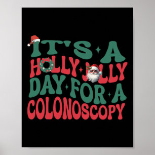 Det är en Holly Julafton Jolly-dag för en Colonosc Poster
