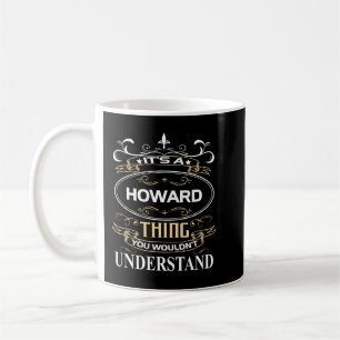 Det är en Howard Sak du inte skulle förstå Kaffemugg
