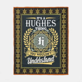 Det är en Hughes Sak du inte kunde förstå Fleecefilt