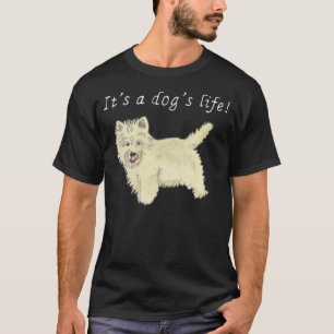 Det är en hundsliv Söt Westie Hund Konst Citat Des T Shirt
