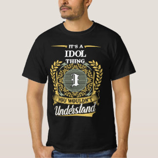 Det är en IDOL-grej Du Skulle Inte Förstå T Shirt