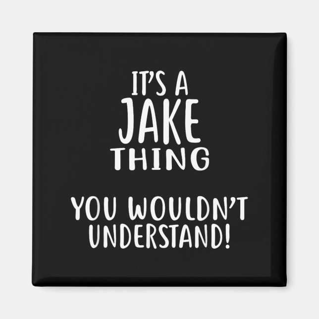 Det är en JAKE-grej du inte skulle förstå Magnet (Framsidan)