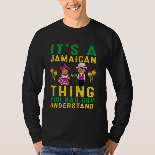 Det är en Jamaican Sak Yuh Nej Guh Understand Funn T Shirt (Framsida)