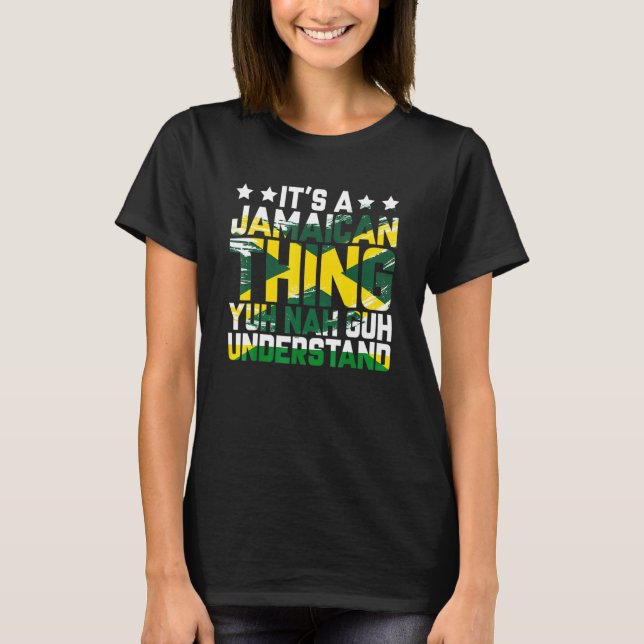Det är en Jamaican Sak Yuh Nej Guh Understand Jama T Shirt (Framsida)