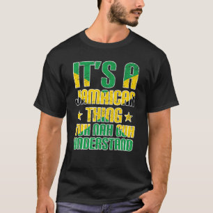 Det är en Jamaican Sak Yuh Nej Guh Understand Jama T Shirt