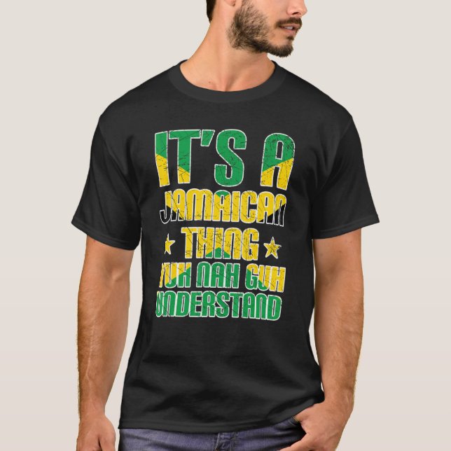 Det är en Jamaican Sak Yuh Nej Guh Understand Jama T Shirt (Framsida)