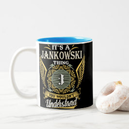 Det är en Jankowski-grej du inte skulle förstå Två-Tonad Mugg