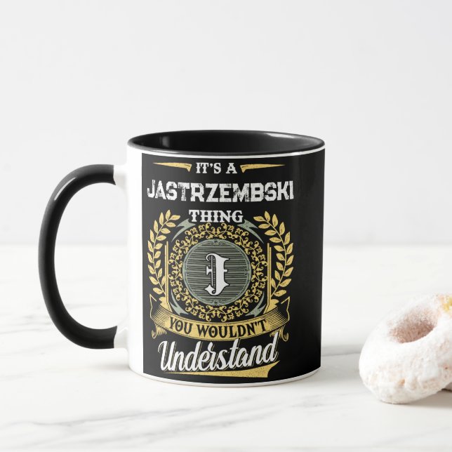 Det är en JASTRZEMBSKI-sak du inte skulle förstå Mugg (Med munk)