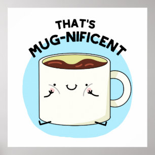 Det är en jättebra fin Coffee Mugg Pun Poster