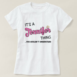Det är en Jennifer sak du inte skulle förstå T Shirt