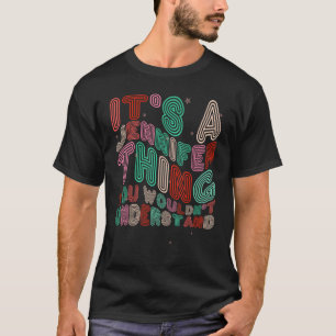 Det är en Jennifer Sak du skulle förstå Retr T Shirt