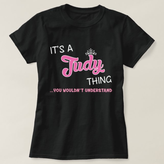 Det är en Judy sak du inte skulle förstå T Shirt (Design framsida)