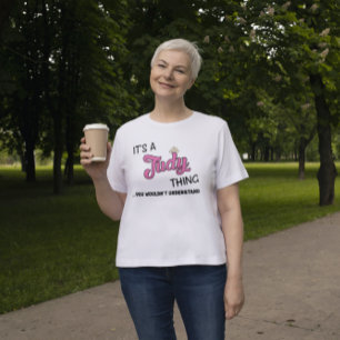 Det är en Judy sak du inte skulle förstå T Shirt