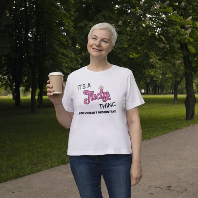 Det är en Judy sak du inte skulle förstå T Shirt (Skapare uppladdad)