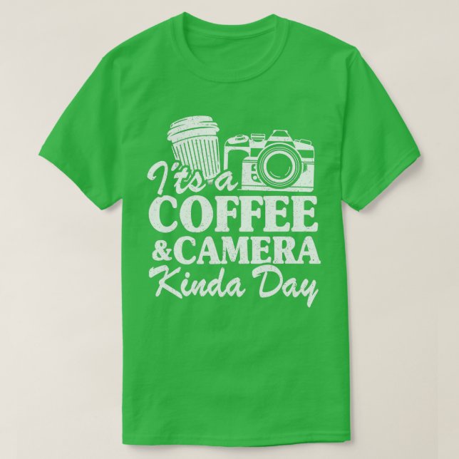 Det är en kaffekamera Kinda-dag-nunyfotografi T Shirt (Design framsida)