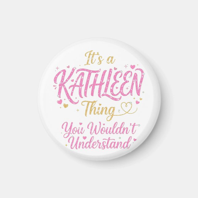 Det är en Kathleen-grej Rosa Guld Kvinnor Present Magnet (Framsidan)