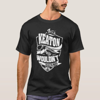 Det är en KEATON-grej T Shirt