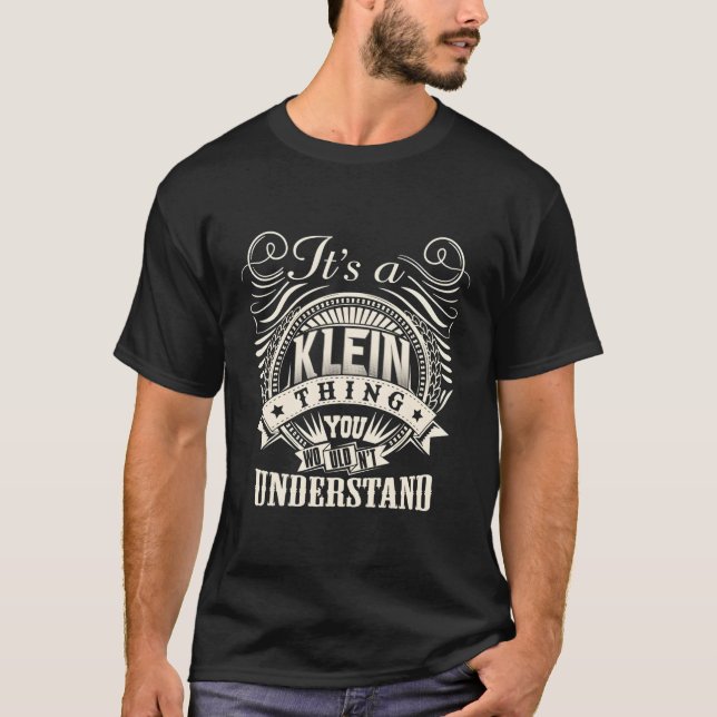 Det är en Klein Sak du inte skulle förstå Klein F T Shirt (Framsida)