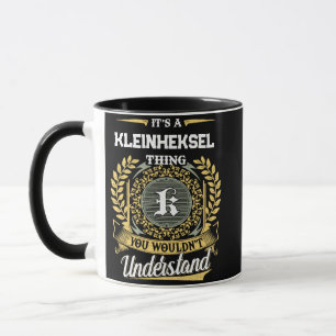 Det är en KLEINHEKSEL-grej Du Skulle Inte Förstå Mugg