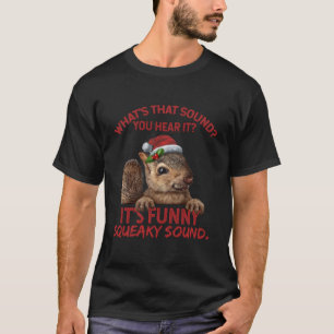 Det är en konstig Squeaky Ljud Shirt Funny jul S T