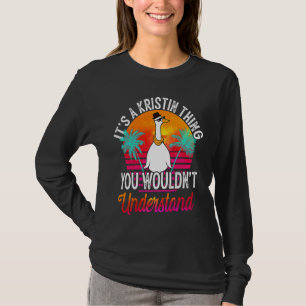 Det är en Kristin-grej du inte skulle förstå Kris T Shirt