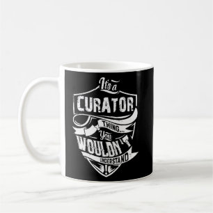 Det är en kurator Sak du inte skulle förstå Vinta Kaffemugg