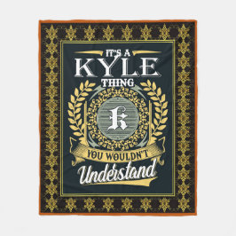 Det är en Kyle Sak du inte kunde förstå Fleecefilt