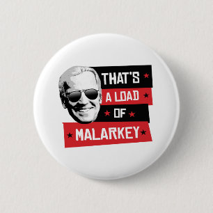 Det är en ladda av Malarkey Biden 2020 Knapp