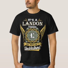 Det är en Landon-grej du inte kan förstå T Shirt