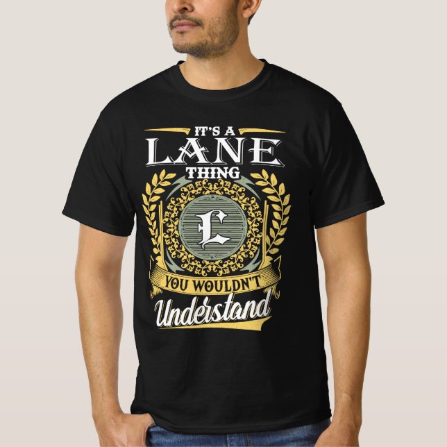 Det är en Lane Sak du inte kunde förstå T Shirt (Framsida)
