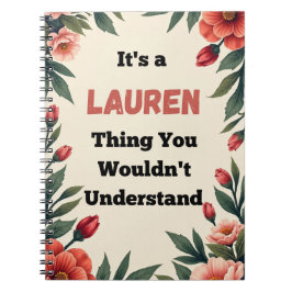 Det är en Lauren-grej Du Förstår Inte Anteckningsbok