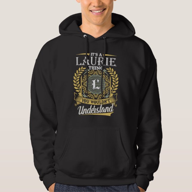 Det är en Laurie Sak du inte kunde förstå Hoodie (Framsida)