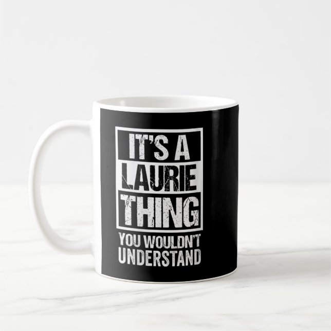 Det är en Laurie Sak du inte skulle förstå Kaffemugg (Vänster)