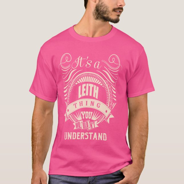 Det är en LEITH sak-gåva T Shirt (Framsida)