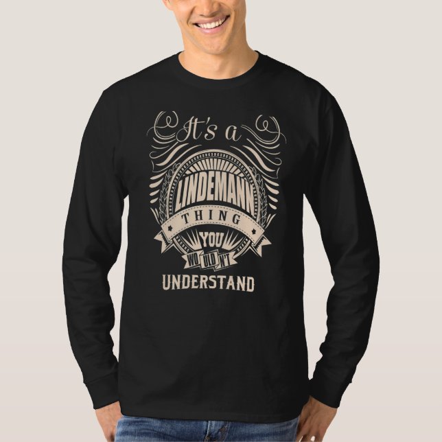 Det är en LINDEMANN sak du inte skulle förstå T Shirt (Framsida)