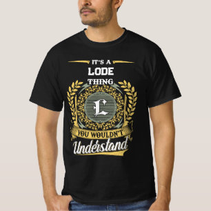 Det är en LODE-grej Du Inte Skulle Förstå T Shirt