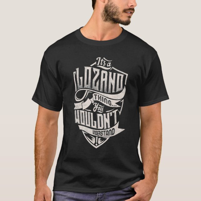 Det är en LOZANO Sak du inte skulle förstå Classi T Shirt (Framsida)