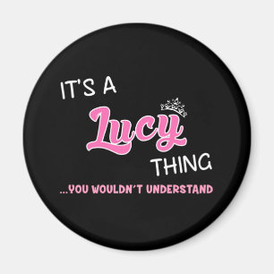 Det är en Lucy sak du inte skulle förstå Magnet