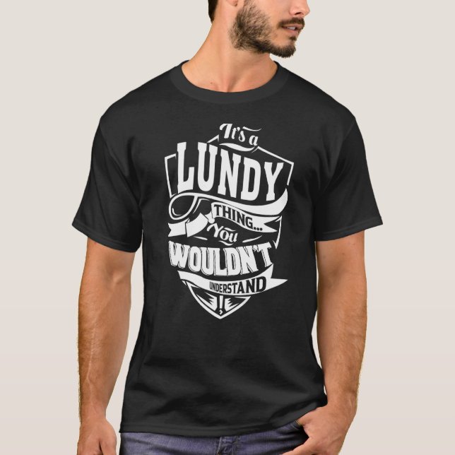 Det är en LUNDY-grej T Shirt (Framsida)