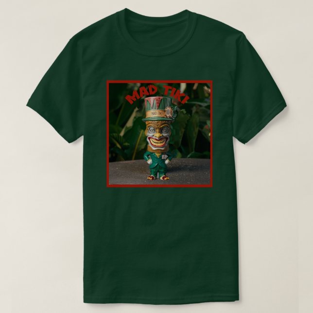 Det är en Mad, Mad Tiki. T Shirt (Design framsida)