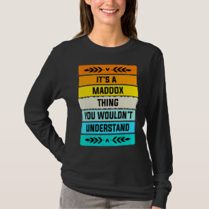 Det är en Maddox Sak du inte skulle förstå T Shirt
