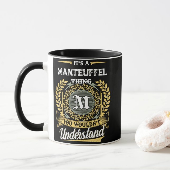 Det är en MANTEUFFEL-sak du inte skulle förstå Mugg (Med munk)