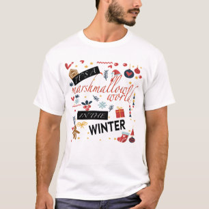Det är en marshmallow-värld på vintern t shirt